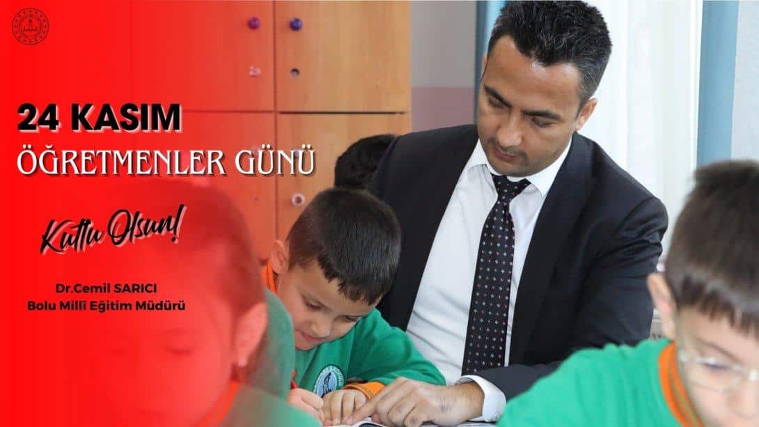 İl Müdürümüz Dr. Cemil Sarıcı'nın 24 Kasım Öğretmenler Günü Mesajı