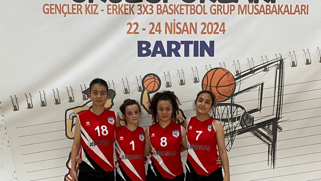 Bolu Spor Lisesi Okul Sporları 3x3 Basketbol Gençler Kız Türkiye Finalinde İlimizi Temsil Edecek