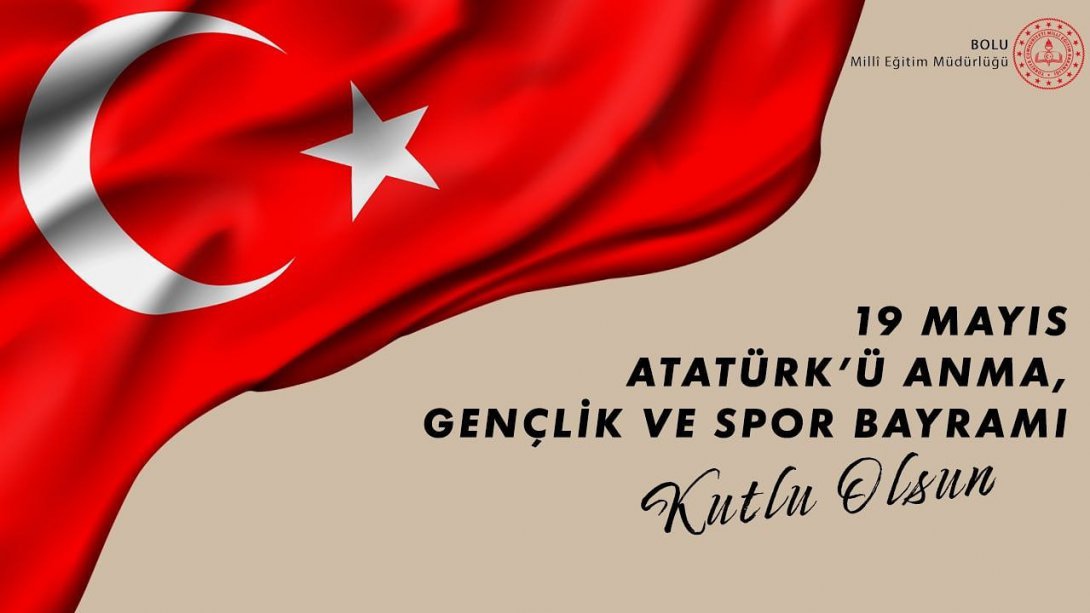 Bolu Spor Lisesi Tarafından Hazırlanan 19 Mayıs Atatürkü Anma Gençlik ve Spor Bayramı Programı