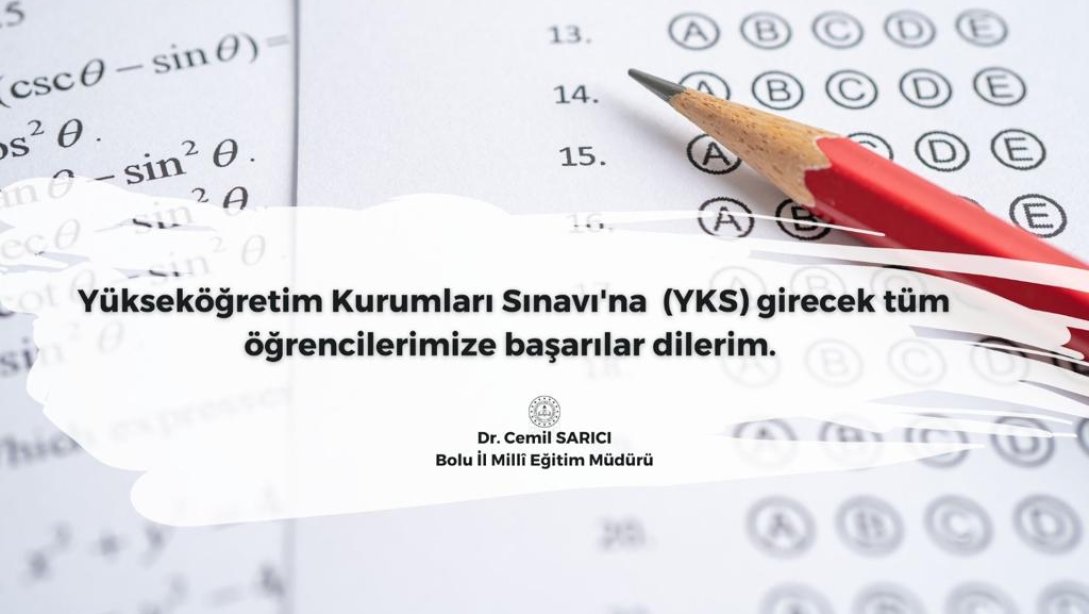 İl Müdürümüz Dr. Cemil Sarıcı'nın Yükseköğretim Kurumları Sınavı (YKS) Mesajı