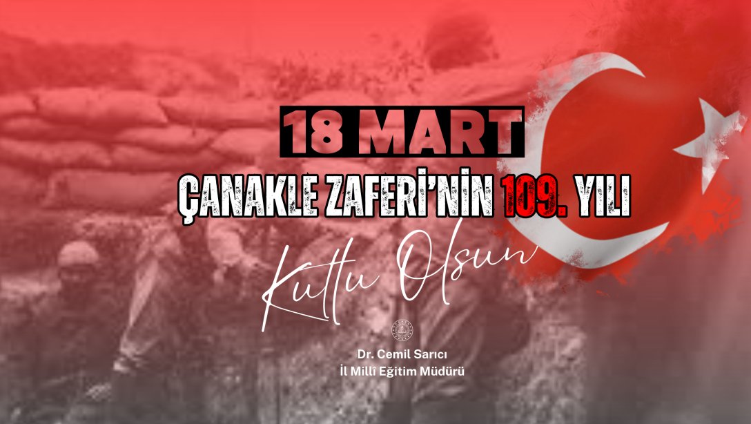 İl Müdürümüz Dr. Cemil Sarıcı'nın 18 Mart Çanakkale Zaferi ve Şehitleri Anma Günü Mesajı